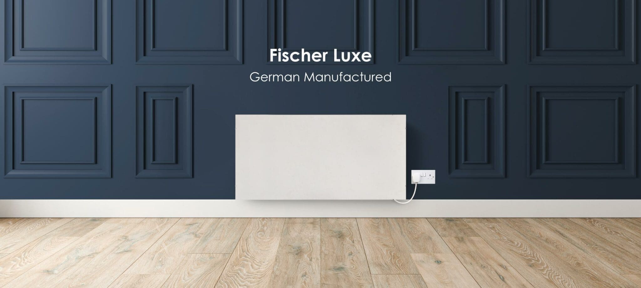 The Fischer Luxe heater with a caption stating: German manufactured.